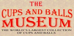 The Cups and Balls Museum Banner